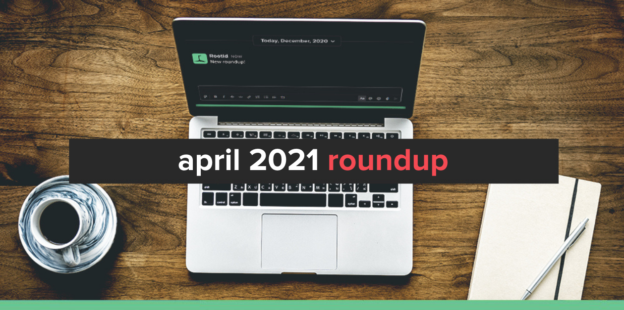April 2021 Roundup