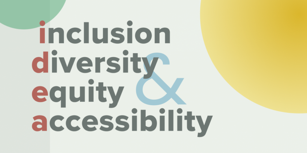 How to Embody IDEA (Inclusion, Diversity, Equity & Accessibility ...