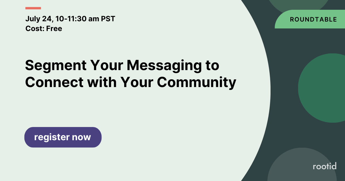 Segment your messaging to connect with your community